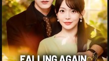 Falling Again Falling Deeper Drama Movies English Sub
