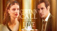 Curtain Call For Love  #englishsub - Full Movie