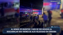 Al menos 39 muertos y más de 100 heridos al descarrilar dos trenes de Alta Velocidad en Córdoba