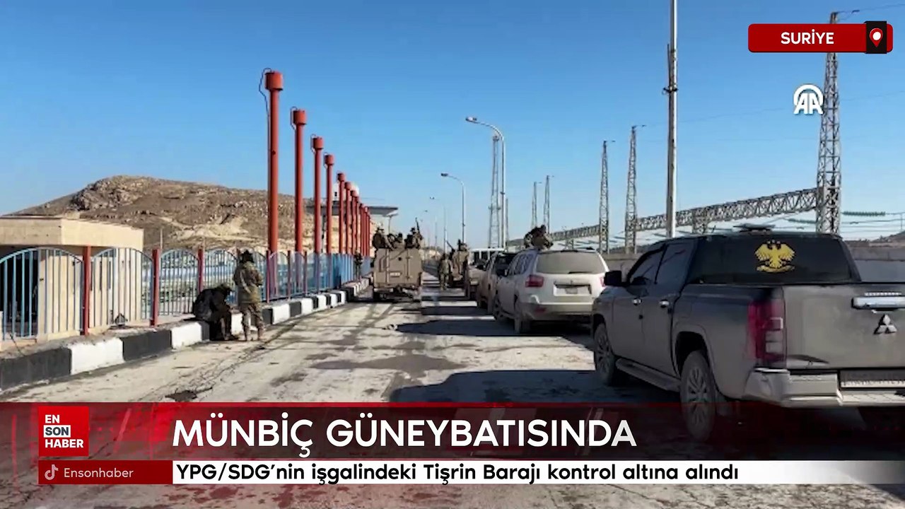 Tişrin Barajı Suriye ordusunun kontrolüne geçti