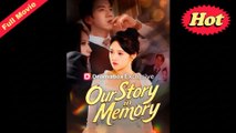 [EngSub] Our Story in Memory