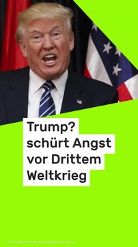 No Glomex Donald Trump: Es wird das Ende der Welt sein! US-Präsident schürt Angst vor Drittem Weltkrieg