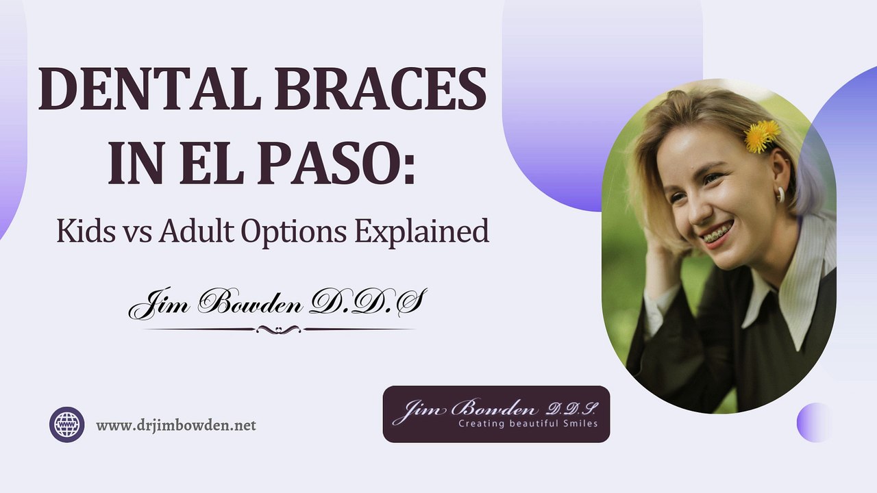 Dental Braces in El Paso Kids vs Adult Options Explained
