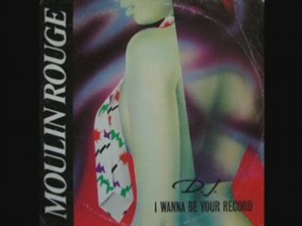 Moulin Rouge - DJ I Wanna Be Your Record