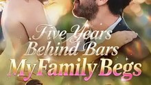 Five Years Behind Bars, My Family Begs - FULL MOVIES ENGLISH SUB