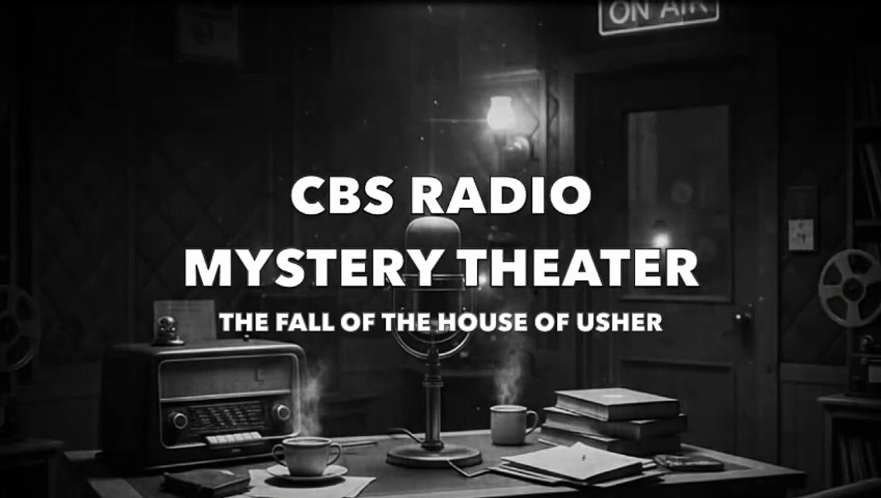 CBS Radio Mystery Theater - The Fall of the House of Usher (Old Time Radio Mystery)