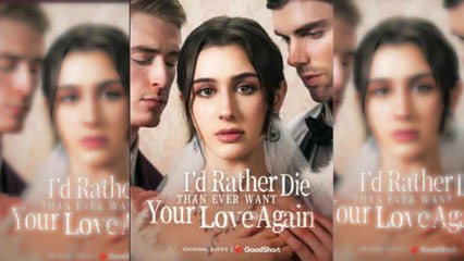 I’d Rather Die Than Ever Want Your Love Again - Full Movie????