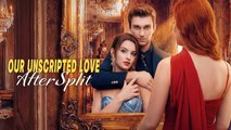 [Hot 2026🔥]  Our Unscripted Love After Split Full Movie DS