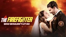 The Firefighter Who Wouldn't Let Go Isode