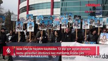 İsias davasında kritik gün: 72 can için kamu görevlileri 4’üncü kez hakim karşısına çıktı