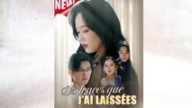 Les traces que j'ai laissées Épisodes Complet