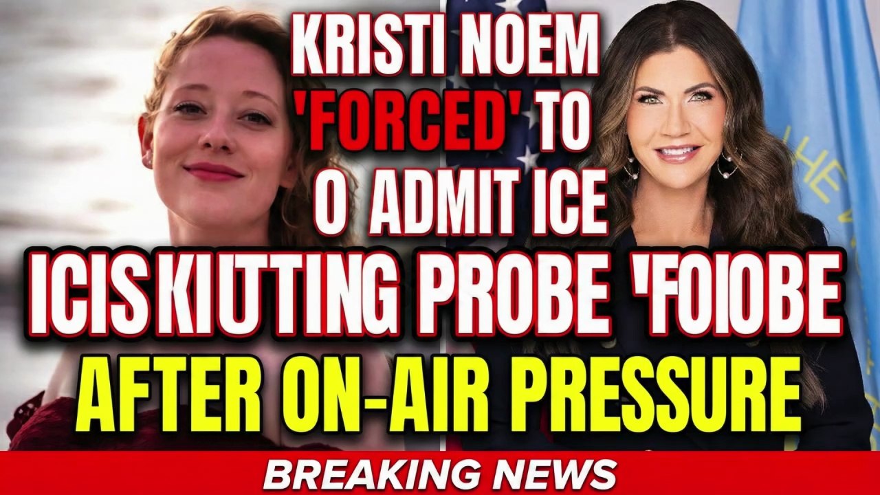 Kristi Noem 'Forced' to Acknowledge ICE Shooting Probe After On‑Air Pressure