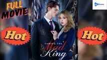[New Drama] Taming The Mad King #loveshots - Full Movie | Drama Video Studio