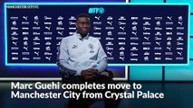 Marc Guehi completes move to Manchester City from Crystal Palace