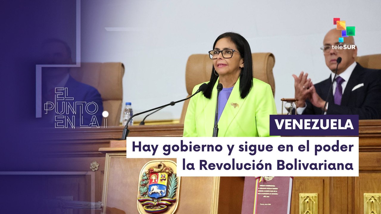 EL PUNTO EN LA I | Venezuela:  Hay gobierno y sigue en el poder la Revolución Bolivariana 19-01-2026