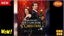 Baby, Please! Don't Come Home Christmas FULLMOVIE 2026 #englishsub