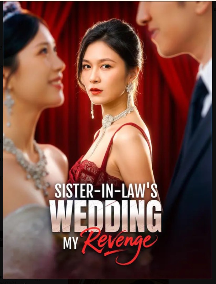 Sister-in-Law's Wedding My Revenge Drama Movies English Sub
