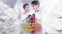 Strings of Betrayal The Shattered Puppet CHINESE DRAMA