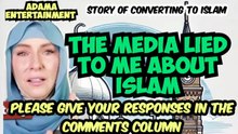A CHRISTIAN WOMAN CONVERTED TO ISLAM AFTER REALIZED THE MEDIA'S LIE TO her ABOUT ISLAMIC CRIMES