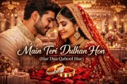 Aaj Mein Teri Dulhan Hon 💍 | Beautiful Wedding Romantic Song | Indian Pakistani Love Song