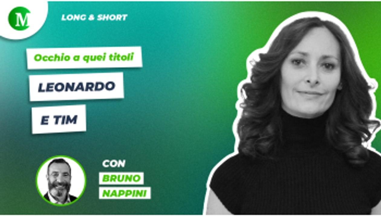 Occhio a quei titoli: Leonardo e TIM, con Bruno Nappini
