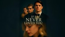 If I Never Loved You Full