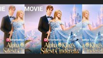 Alpha King's Silent Cinderella - Full Movie🌻