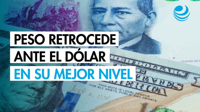Peso mexicano retrocede frente al dólar tras tocar su mejor nivel en un año y medio