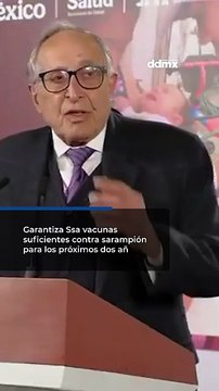 Garantiza Ssa vacunas suficientes contra sarampión para los próximos dos años
