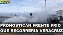 Pronostican frente frío que recorrería Veracruz