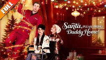 [Hot 2026🔥] Santa Please Bring Daddy Home FULL EPISODE