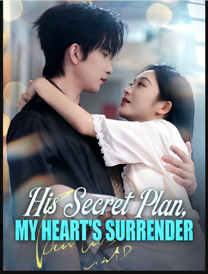 His Secret Plan My Hearts Surrender Drama Movies English Sub
