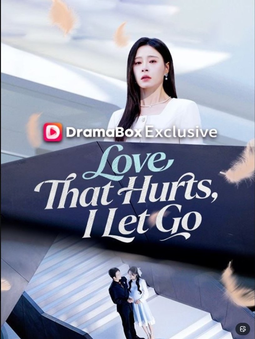 Love That Hurts, I Let Go - Full Movies English Sub