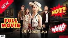 🧡🍏 🔥  The Tears of Mona Lisa FULL EPISODE