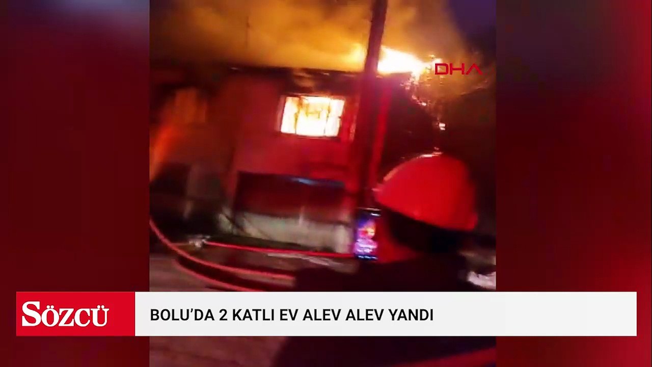 Bolu'da 2 katlı ev alev alev yandı