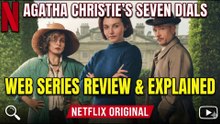 Latest Netflix Series | Agatha Christie Seven Dials | Web Series Review & Explained By Sahil Soude