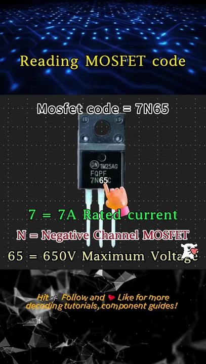 MOSFET Decryption: 7N65 = 7A, N-Channel, 650V