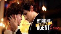 My Rookie Secret Agent Lover #Fullmovie