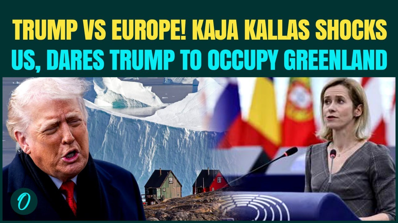 EU Vs US War Over Greenland EXPLODES: Kaja Kallas CHALLENGES Trump to OCCUPY Greenland ‘No One Can.’