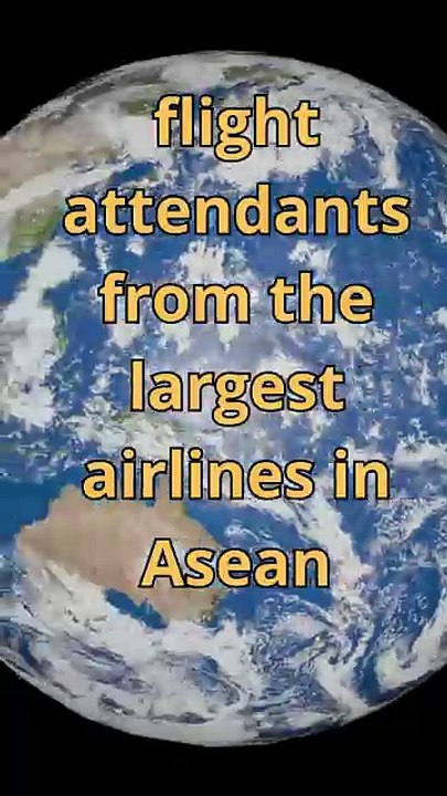 flight attendants from the largest airlines in Asean