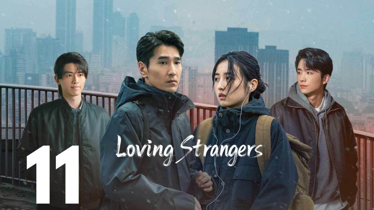 Loving Strangers | Folge 11 | Emotionales Liebes- und Lebensdrama