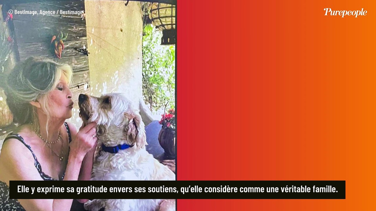 Brigitte Bardot : "Une famille de coeur...", l'ultime prise de parole de l'actrice publiée et elle s'adresse une dernière fois à son public