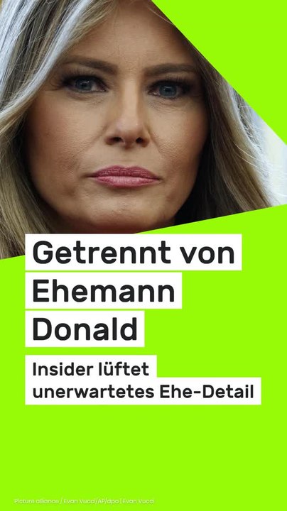 No Glomex Melania Trump: Getrennt von Ehemann Donald - Insider lüftet unerwartetes Ehe-Detail