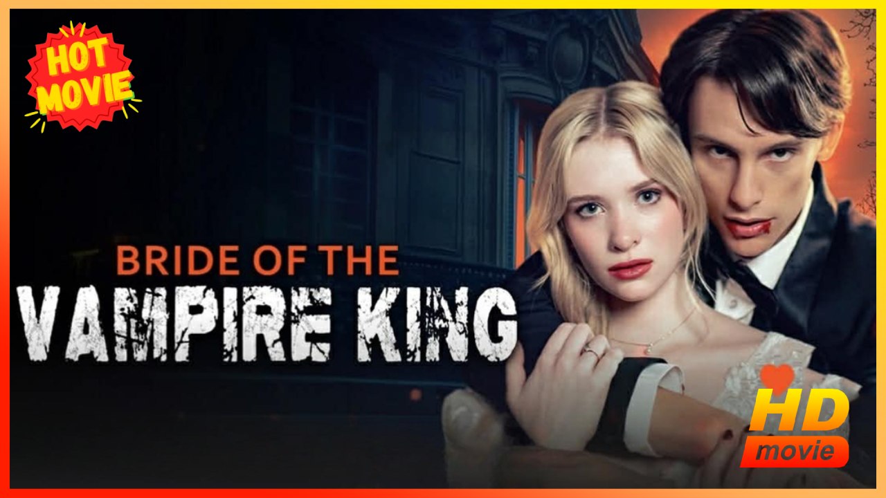 Bride Of The Vampire King | Full Movie HD - Best Drama ShortFilms Hot Romance Love