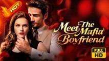Meet The Mafia Boyfriend | Full Movie HD - SweetRomance Love Drama ShortFilms Hot Romance Love