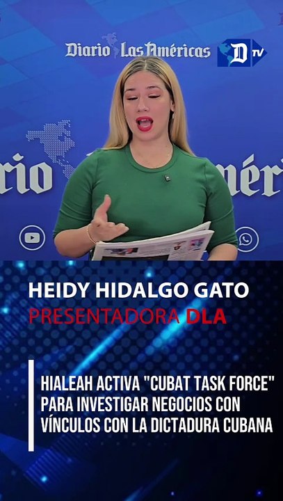 Hialeah activa "CUBAT Task Force" para investigar negocios con vínculos con la dictadura cubana | El Diario en 90 segundos