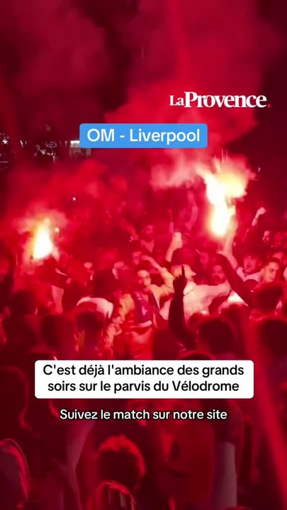 OM - Liverpool : une ambiance des grands soirs devant le parvis de l'Orange Vélodrome