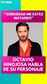 Octavio Hinojosa habla de su personaje en Sobriedad me estás matando