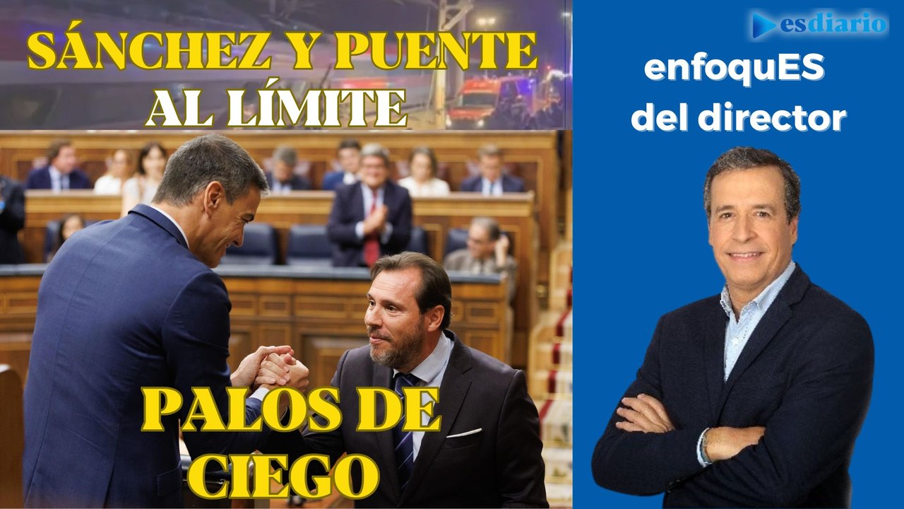 Sánchez y Puente al límite por el accidente de Adamuz: palos de ciego para evitar su responsabilidad