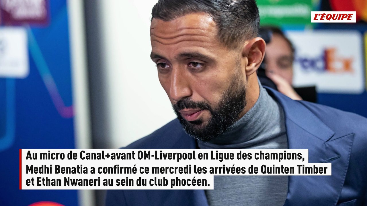 Medhi Benatia confirme les arrivées de Quinten Timber et Ethan Nwaneri à l'OM - Foot - Transferts